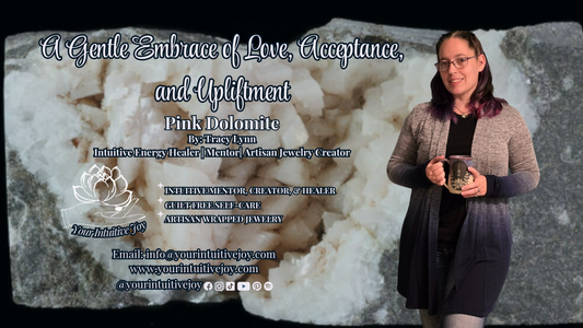 A Gentle Embrace of Love, Acceptance, and Upliftment: Pink Dolomite