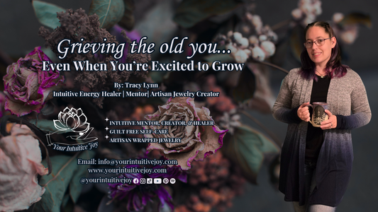 Grieving the Old You (Even When You’re Excited to Grow)